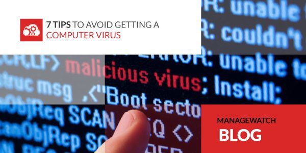 7 Tips to Avoid Getting a Computer Virus